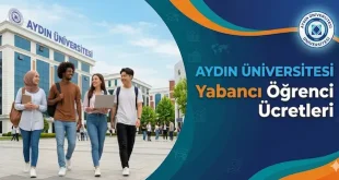 Aydın Üniversitesi Yabancı Öğrenci Ücretleri