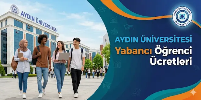Aydın Üniversitesi Yabancı Öğrenci Ücretleri